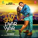 Luv Shv Pyar Vyar - Advait Nemlekar Song Download